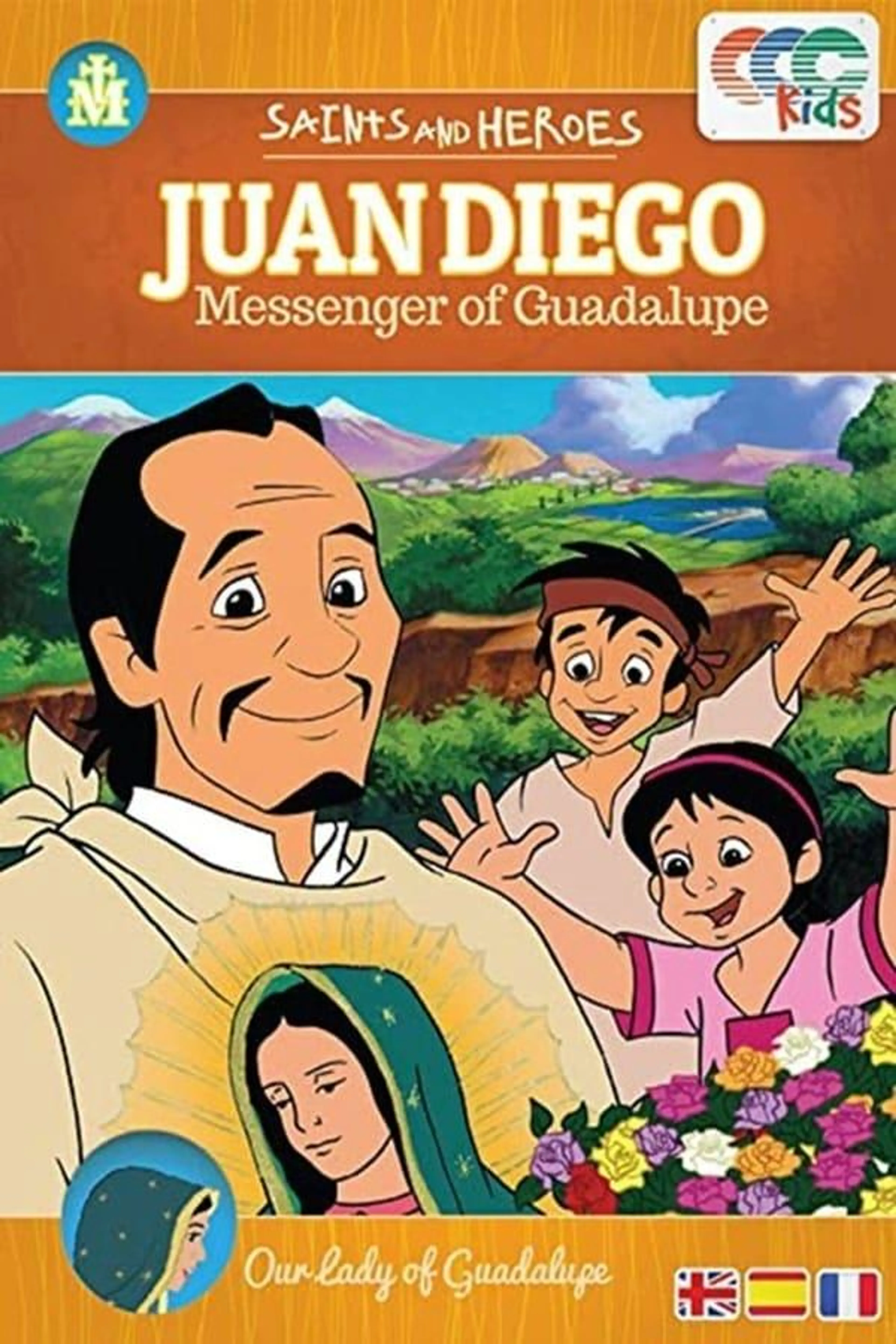 Juan Diego: Messenger of Guadalupe