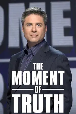 The Moment of Truth Season 1