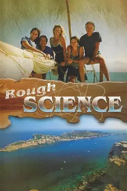 Rough Science Season 6