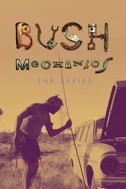 Bush Mechanics Season 1