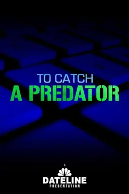 To Catch a Predator Specials