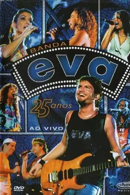 Banda Eva - 25 Anos ao Vivo