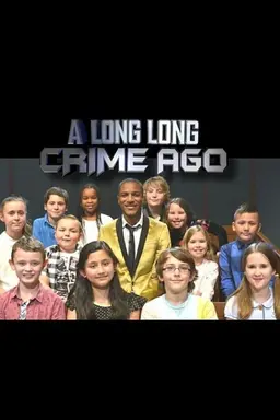A Long Long Crime Ago Season 1