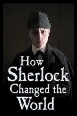 How Sherlock Changed the World Season 1