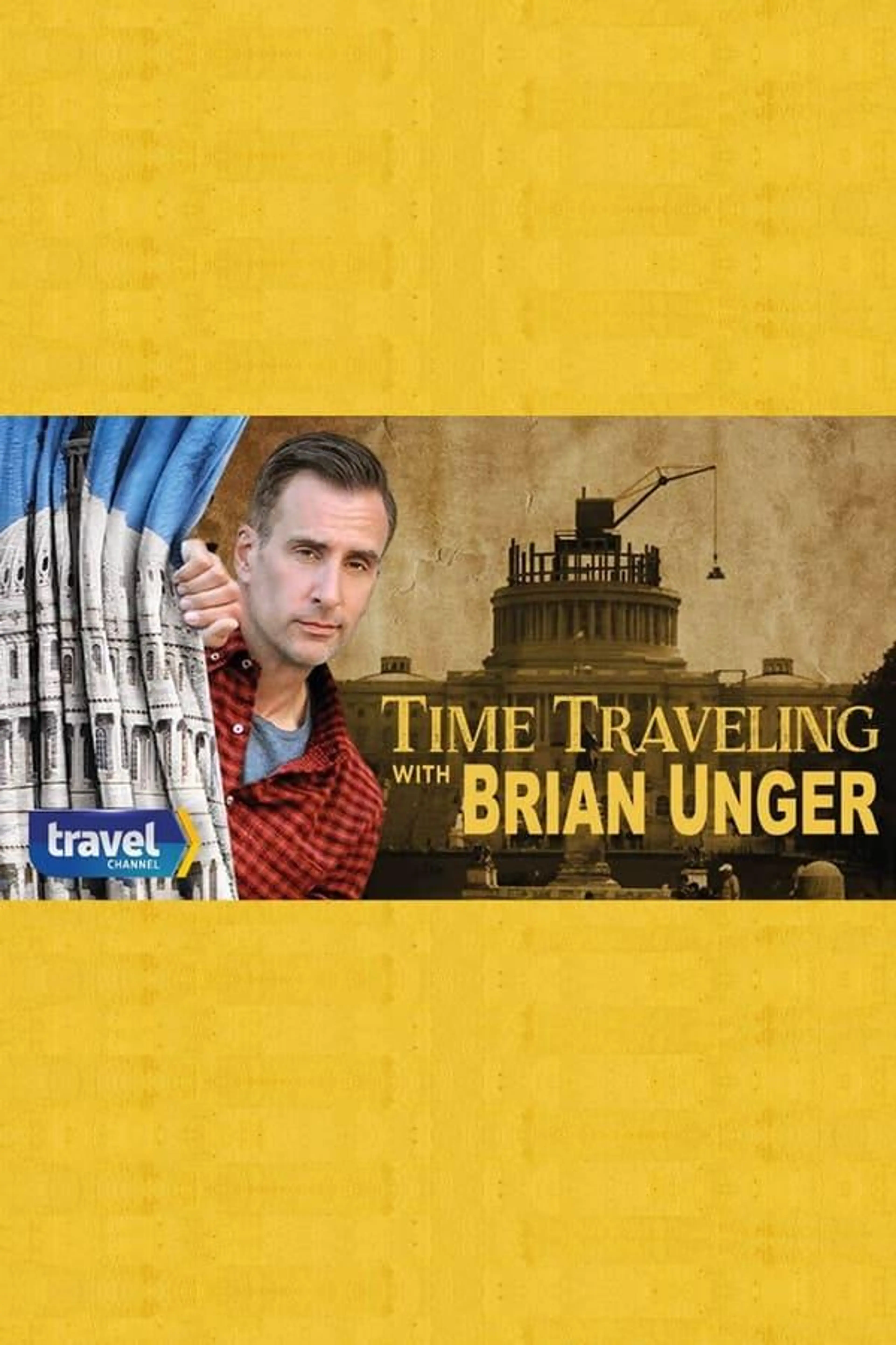 Time Traveling with Brian Unger Season 1