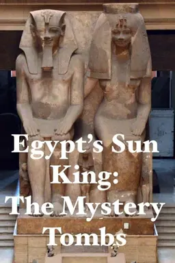 Egypt's Sun King: The Mystery Tombs Season 1