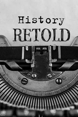 History Retold Season 1