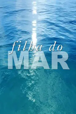 Filha do Mar Season 1