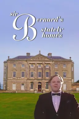 Sir Bernard's Stately Homes Season 1