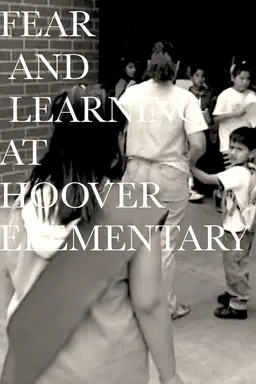 Fear and Learning at Hoover Elementary