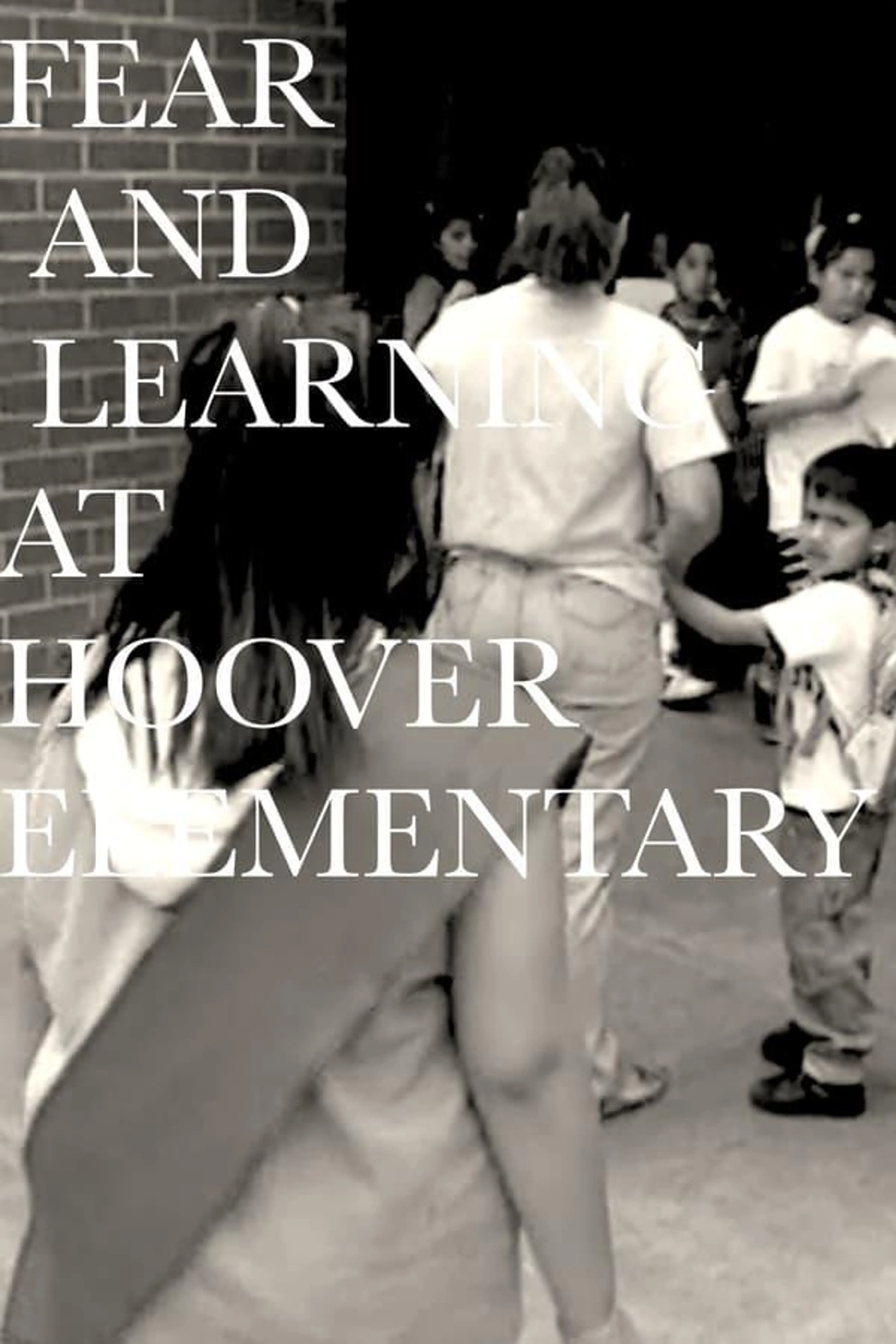 Fear and Learning at Hoover Elementary