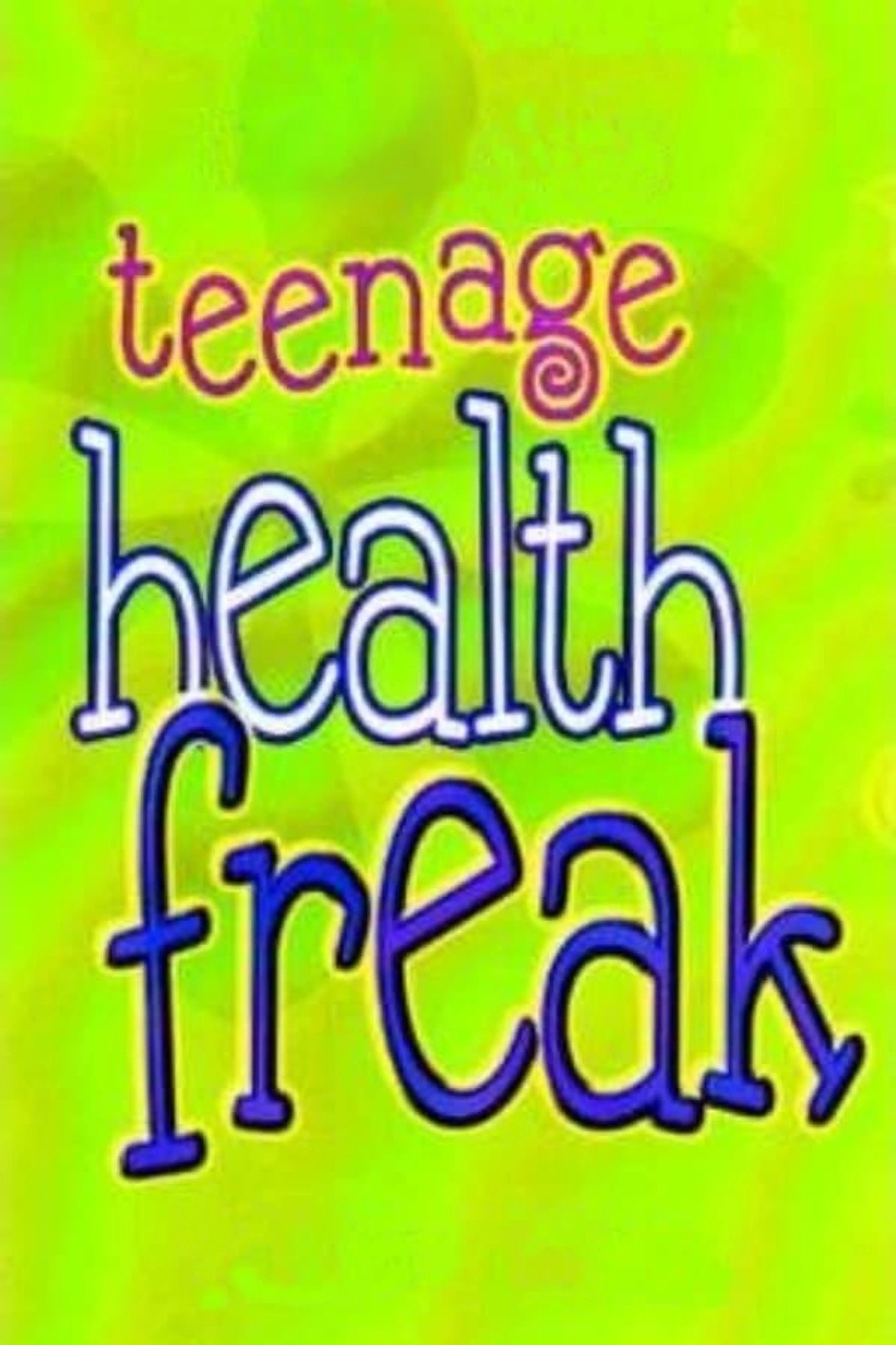 Teenage Health Freak Season 2