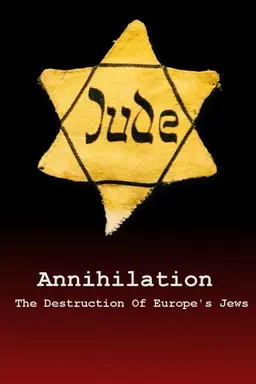 Annihilation: The Destruction Of Europe's Jews Season 1