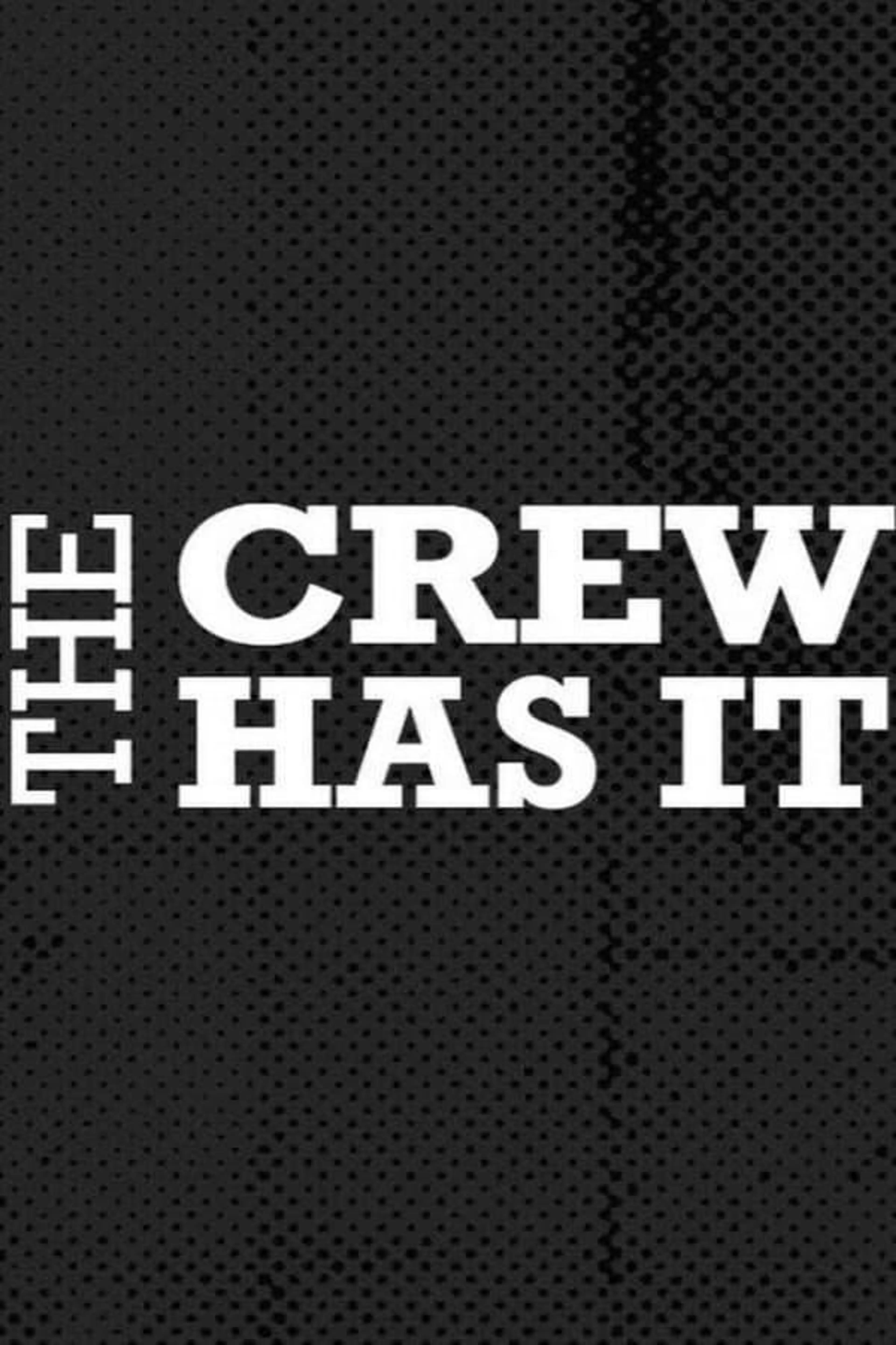 The Crew Has It Season 2