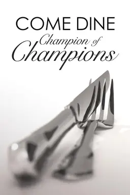 Come Dine Champion of Champions Season 1