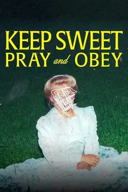 Keep Sweet: Pray and Obey Limited Series