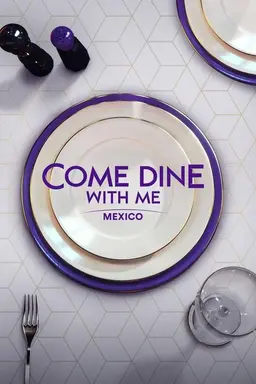 Come Dine with Me Mexico Season 2