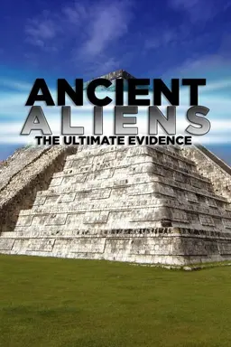 Ancient Aliens - The Ultimate Evidence Season 1