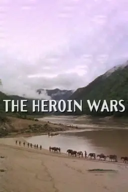 The Heroin Wars Miniseries