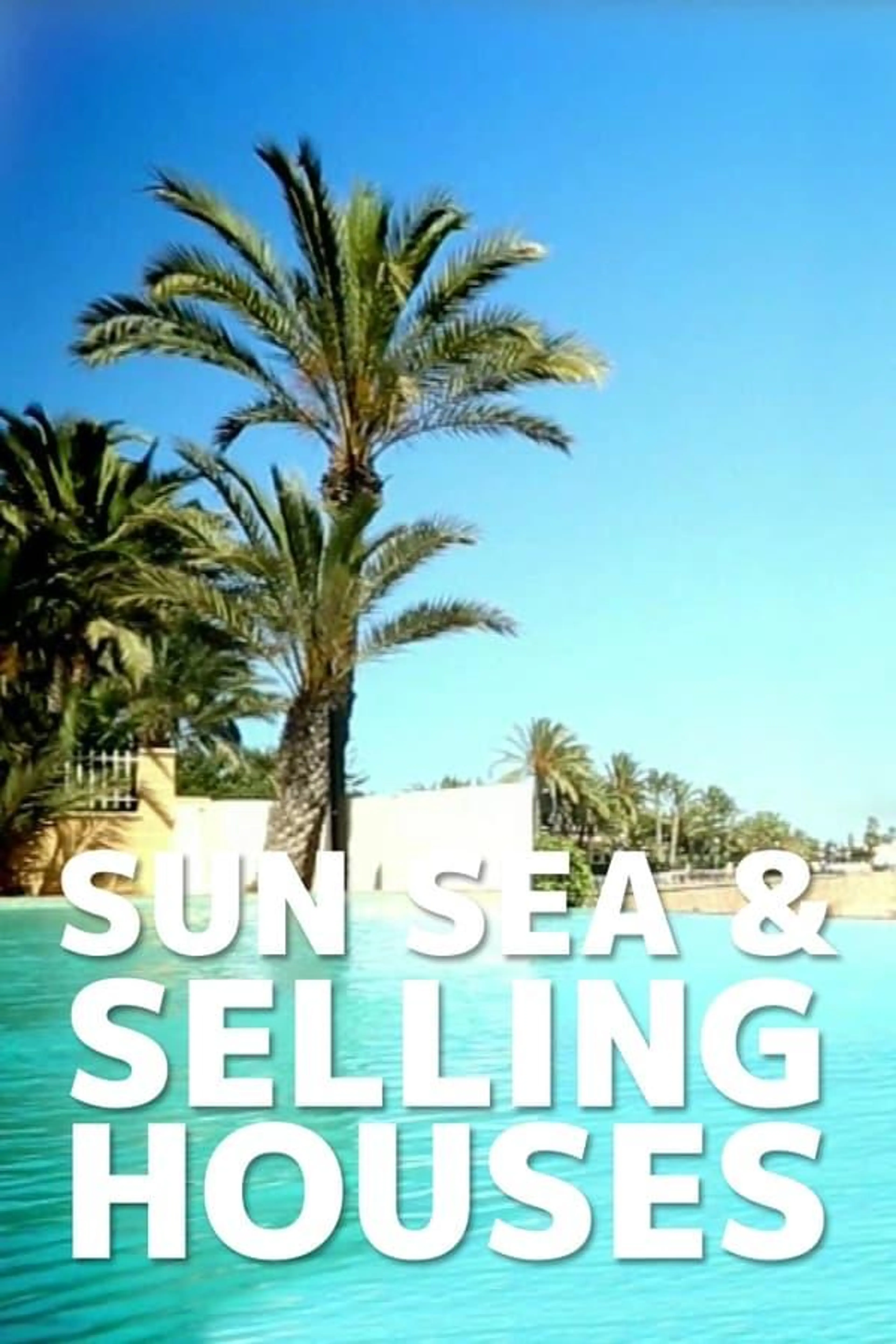 Sun, Sea and Selling Houses Season 5