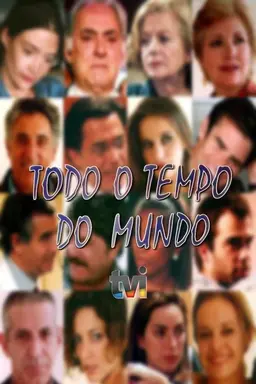 Todo o Tempo do Mundo Season 1