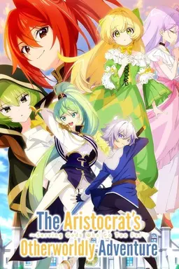 The Aristocrat's Otherworldly Adventure Season 1
