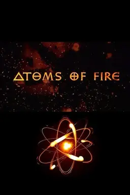 Atoms Of Fire Season 1