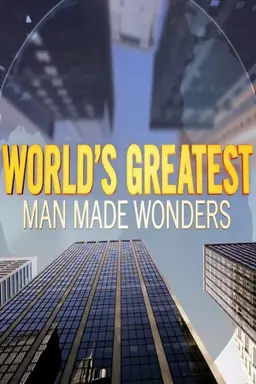 World's Greatest Man Made Wonders Season 1