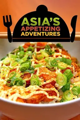 Asia's Appetizing Adventures Season 2