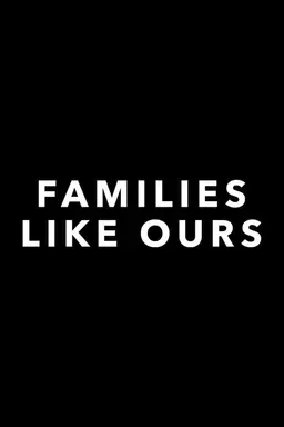 Families Like Ours Season 1