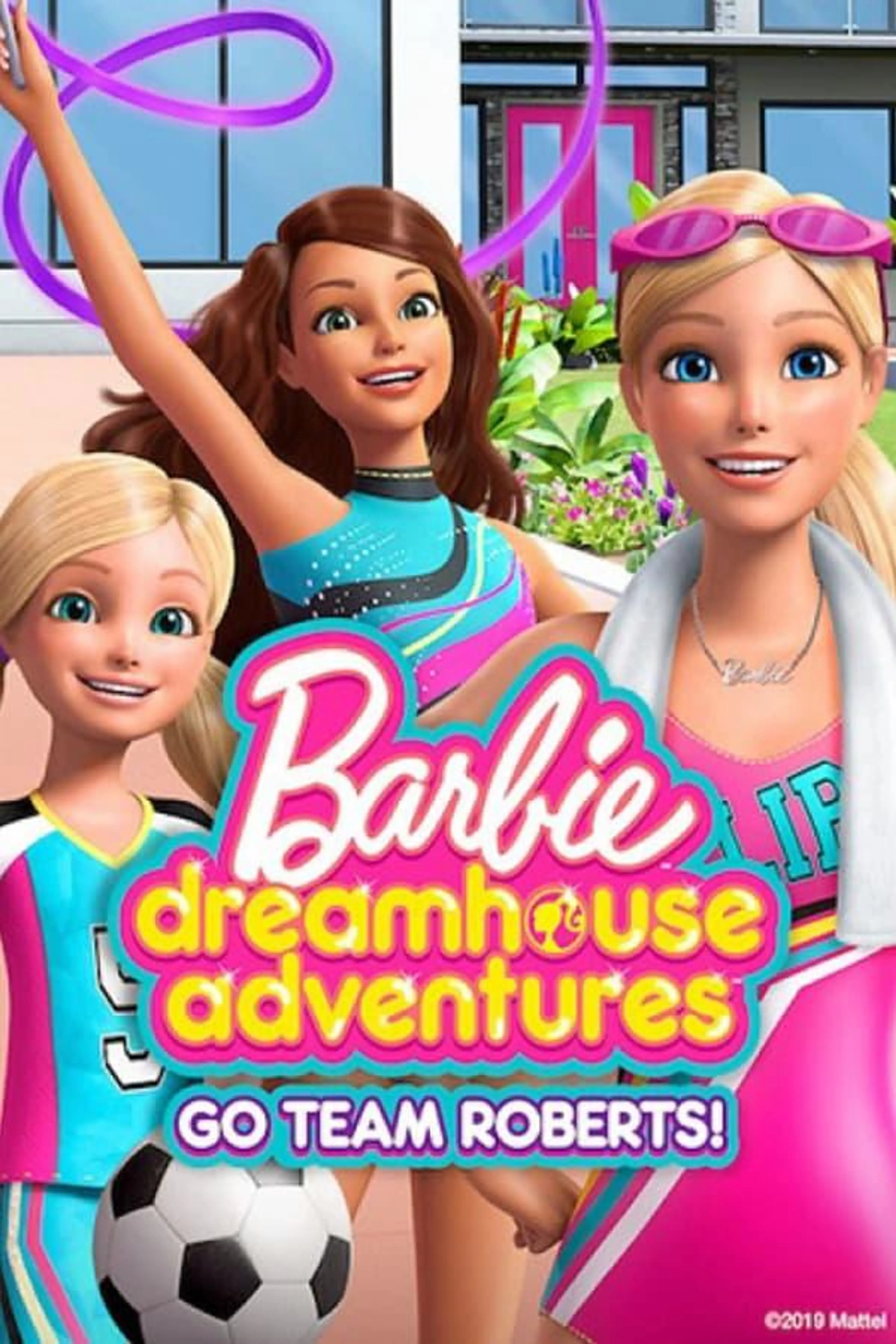 Barbie Dreamhouse Adventures: Go Team Roberts Season 1