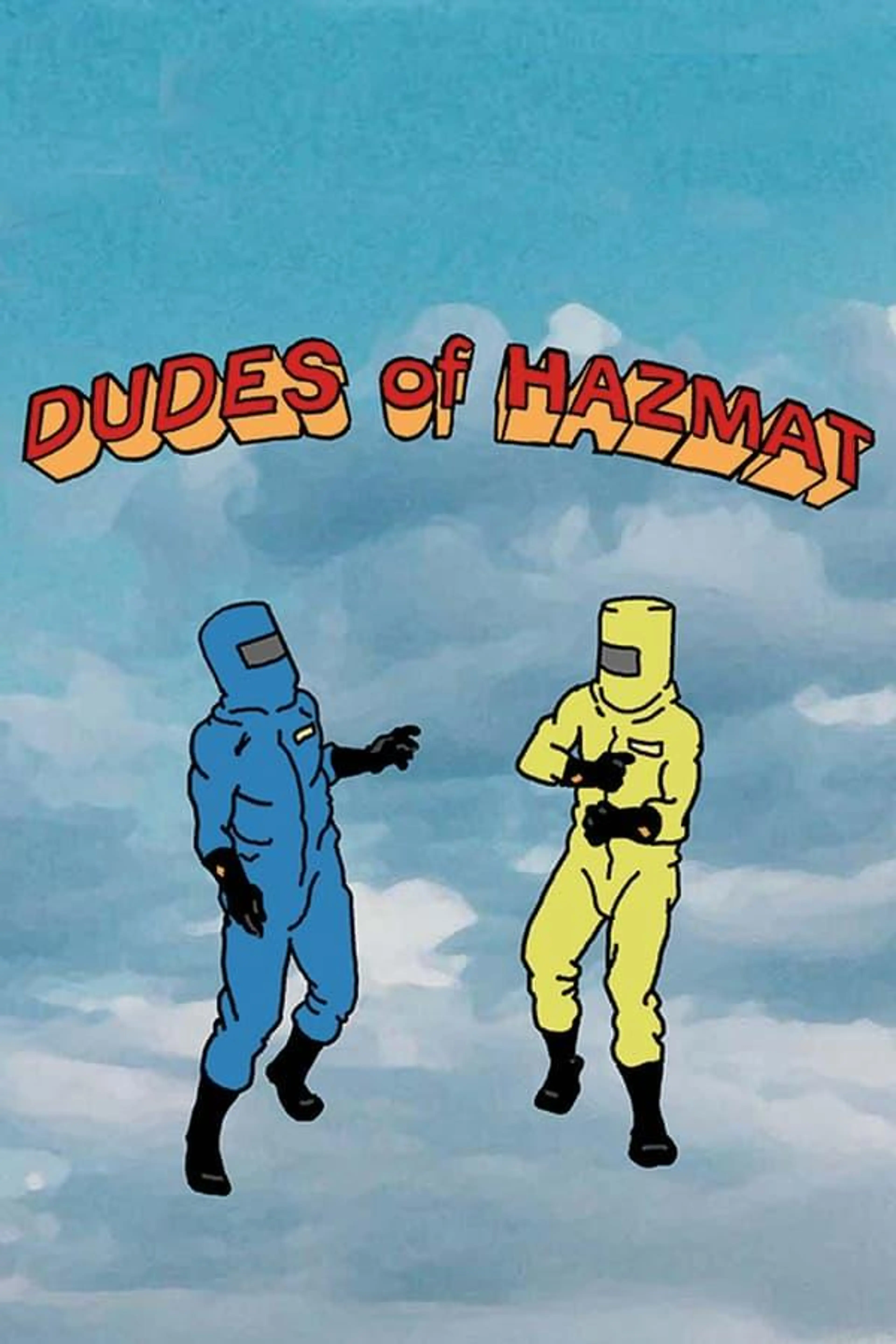 Dudes of Hazmat Season 1