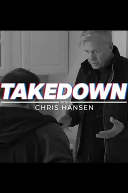 Takedown with Chris Hansen Season 1