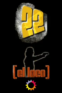 22, el loco Season 1