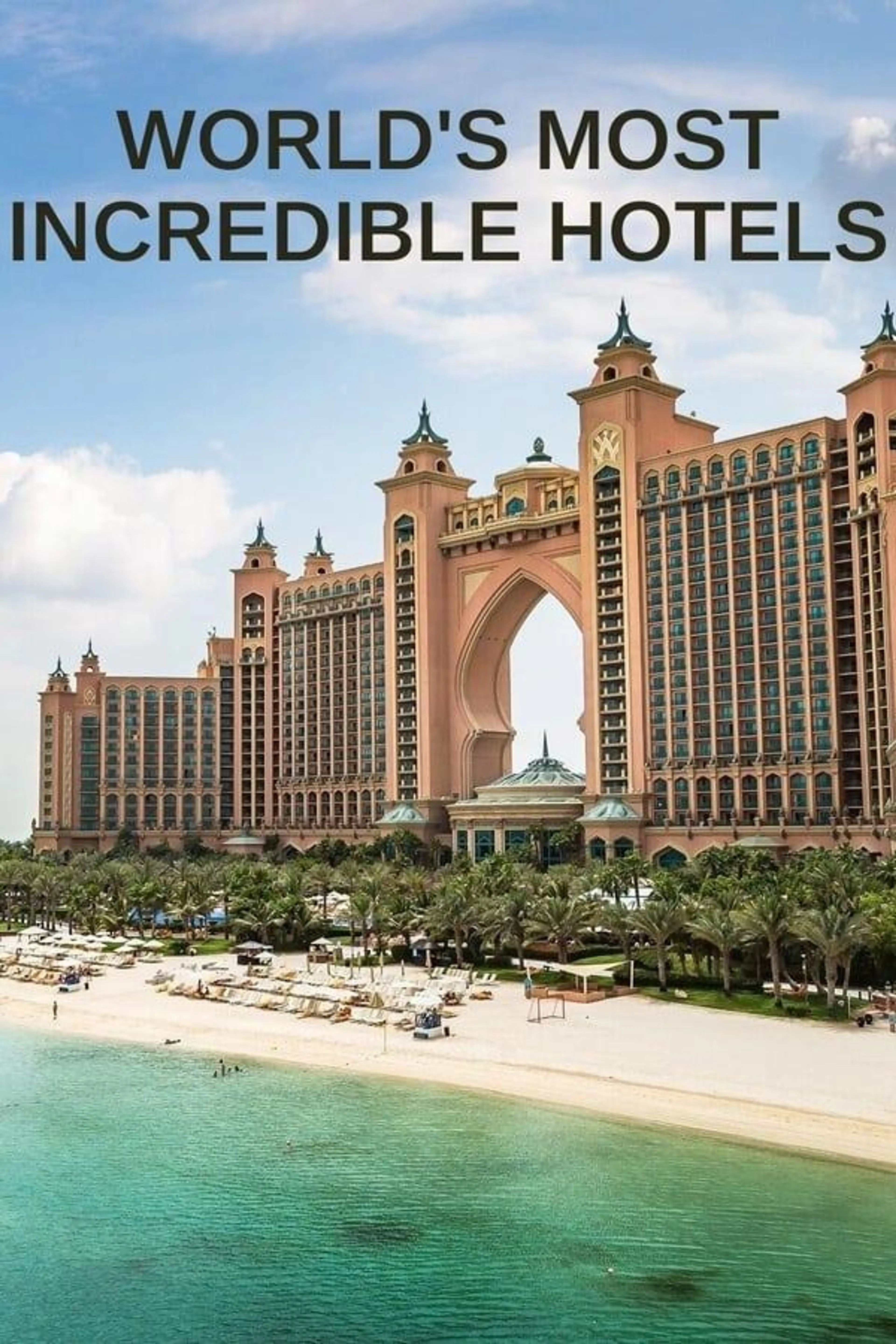 World's Most Incredible Hotels Season 1