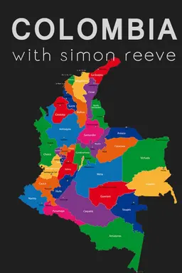 Colombia with Simon Reeve Season 1