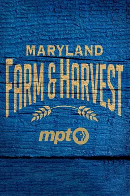 Maryland Farm & Harvest Season 3