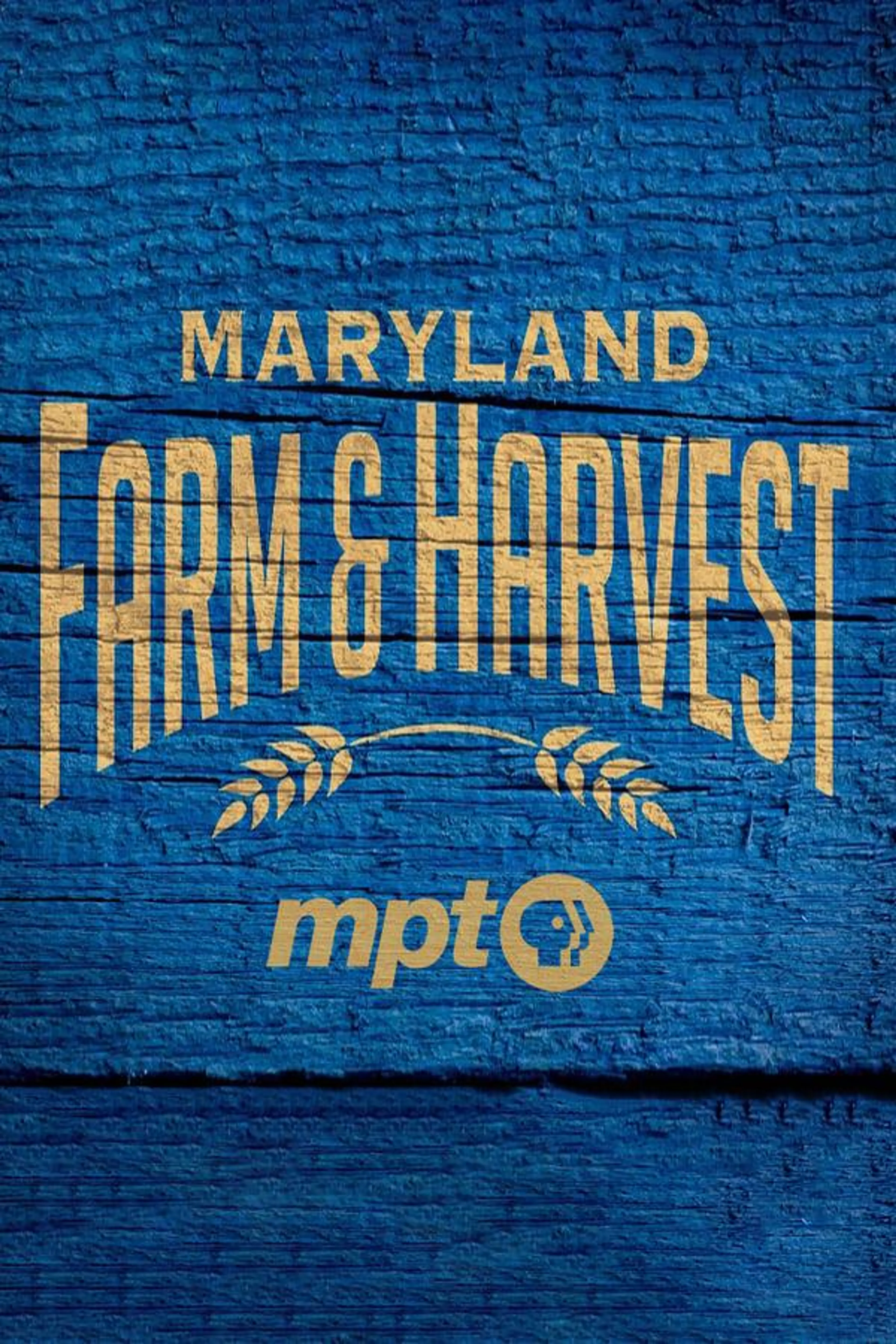 Maryland Farm & Harvest Season 3