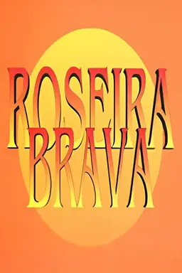 Roseira Brava Season 1