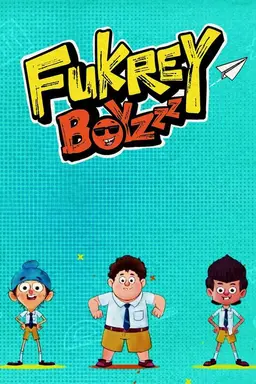 Fukrey Boyzzz Season 1