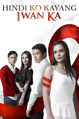 Hindi Ko Kayang Iwan Ka Season 1