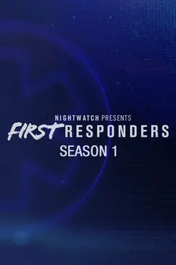 Nightwatch Presents: First Responders Season 1