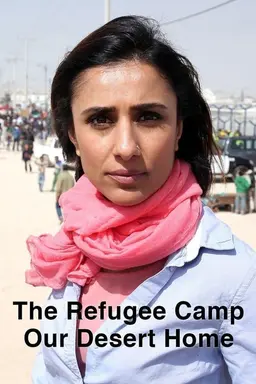 The Refugee Camp: Our Desert Home Season 1