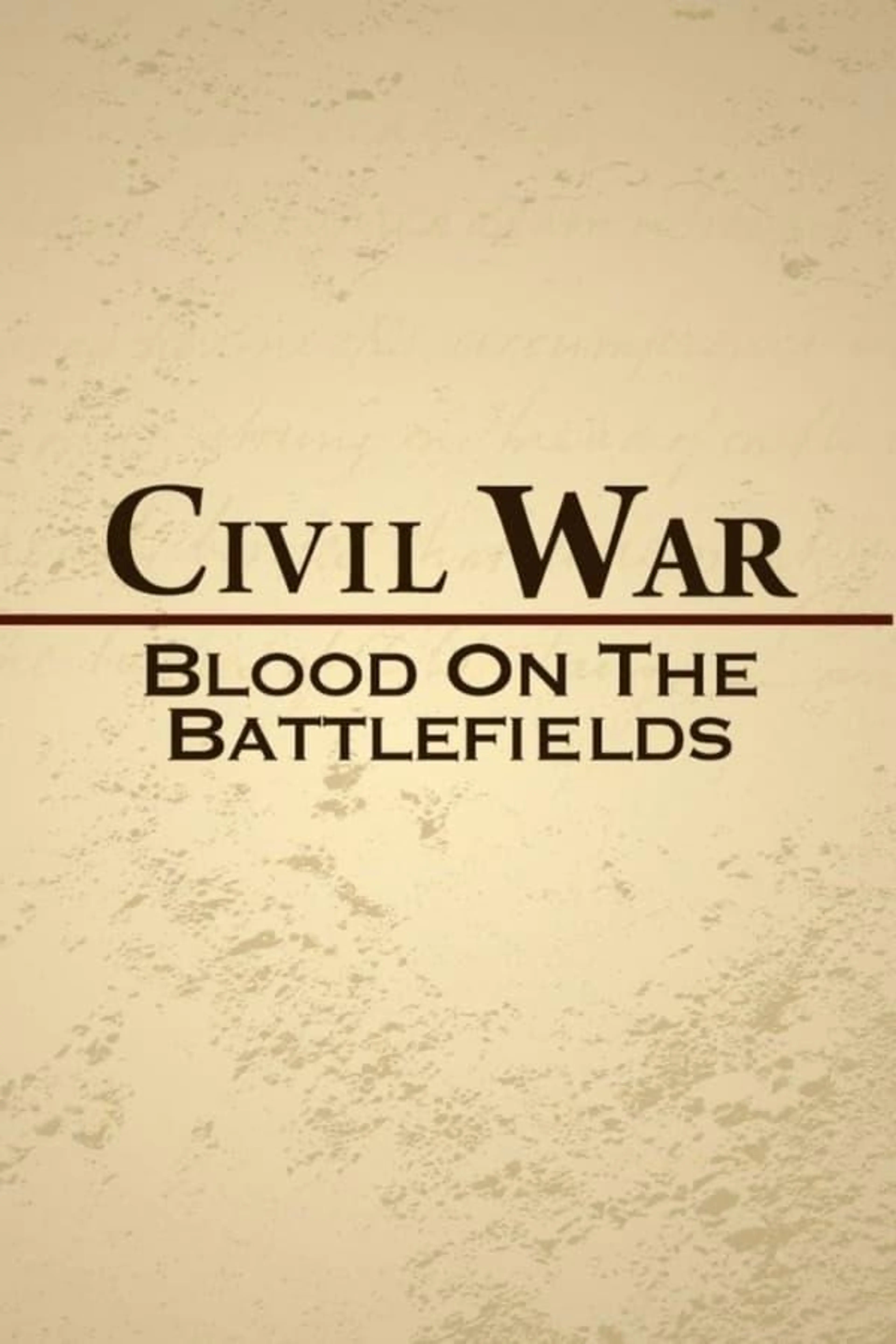 Civil War: Blood on the Battlefields Season 1