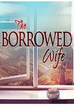 The Borrowed Wife Season 1