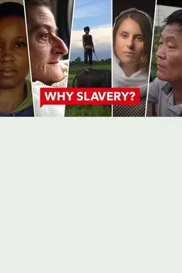 WHY SLAVERY? Season 1