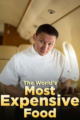 The World's Most Expensive Food Season 1