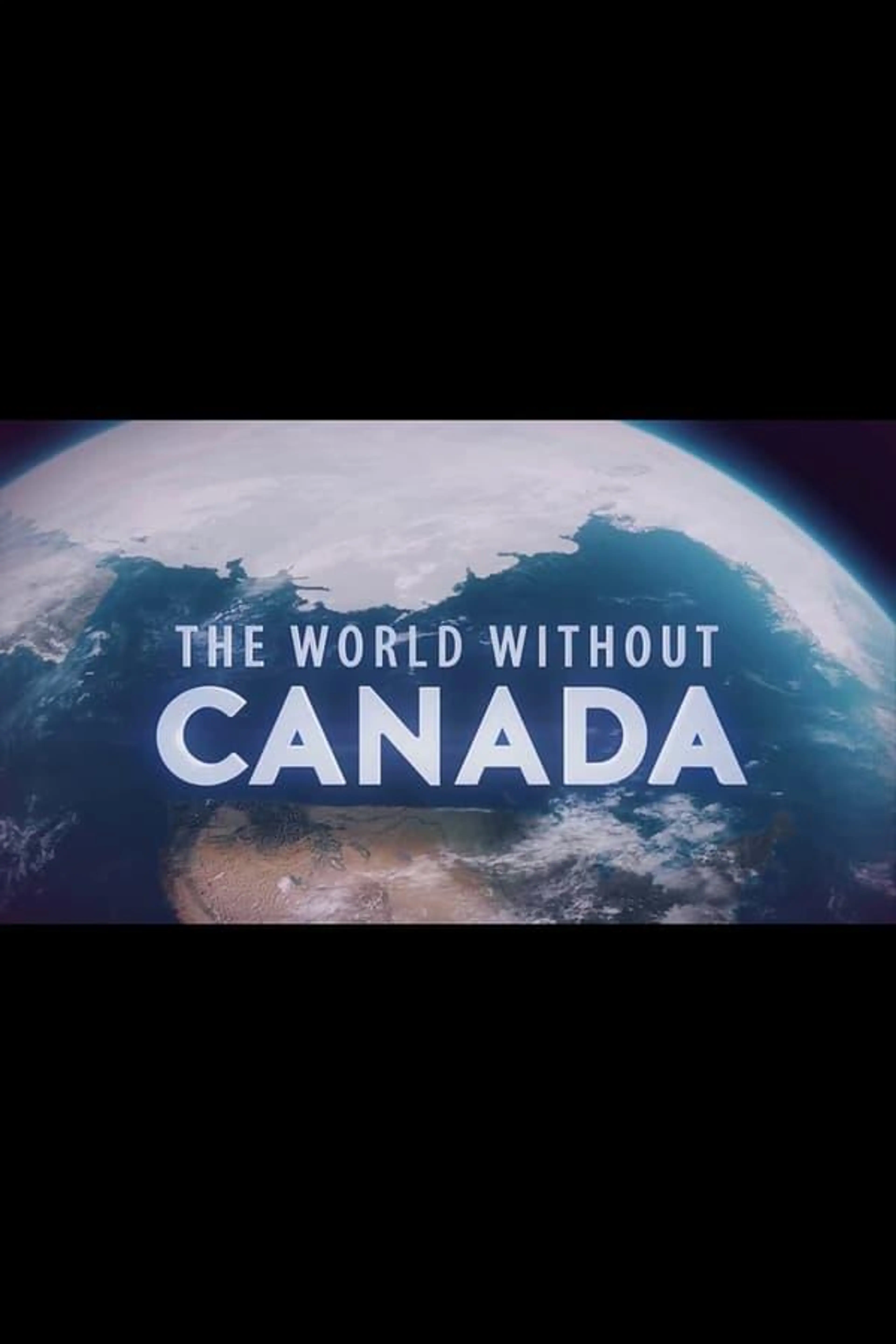 The World Without Canada Season 1