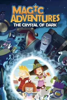 Magic Adventures: The Crystal of Dark Season 1