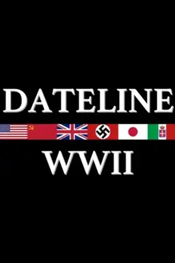 Dateline: World War II Season 1